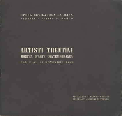 Artisti trentini: mostra d'arte contemporanea 2 - 15 novembre 1963; 1 - 15 dicembre 1963 - Bruno Passamani - copertina