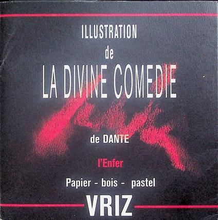 VRIZ: Inferno: Illustration de la Divine Comedie de Dante: papier - bois - pastel - copertina