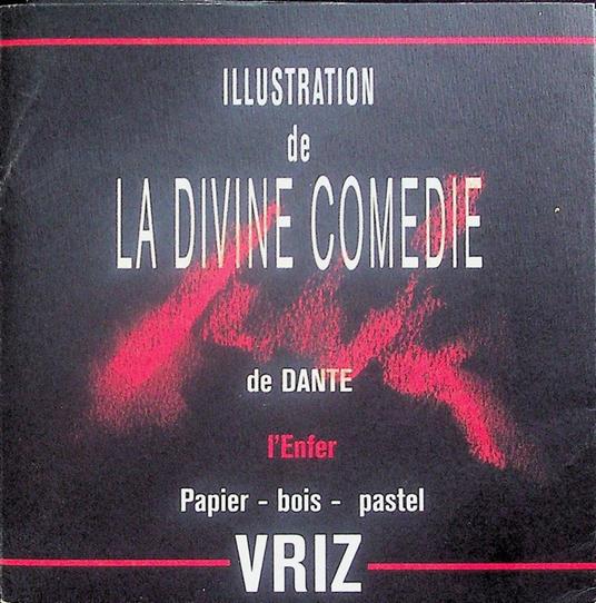 VRIZ: Inferno: Illustration de la Divine Comedie de Dante: papier - bois - pastel - copertina