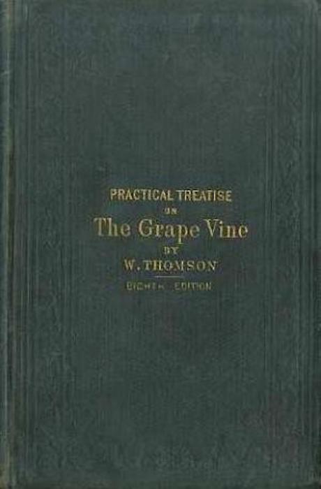 A Practical Treatise on the Cultivation of the Grape Vine - William Thomson - copertina