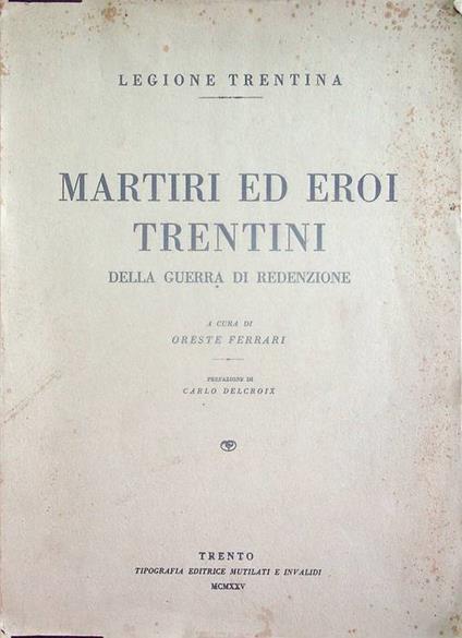 Martiri ed eroi trentini della guerra di redenzione - Oreste Ferrari - copertina