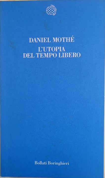 L' utopia del tempo libero - Daniel Mothé - copertina