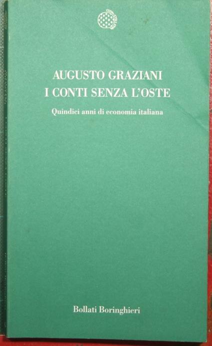 I conti senza l'oste - Quindici anni di economia italiana - Augusto Graziani - copertina