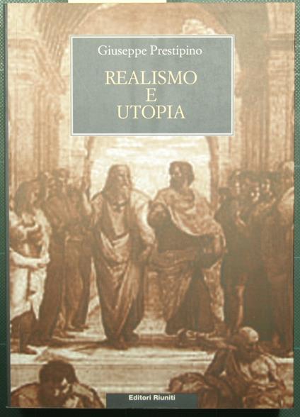 Realismo e utopia - In memoria di Lukacs e Bloch - Giuseppe Prestipino - copertina