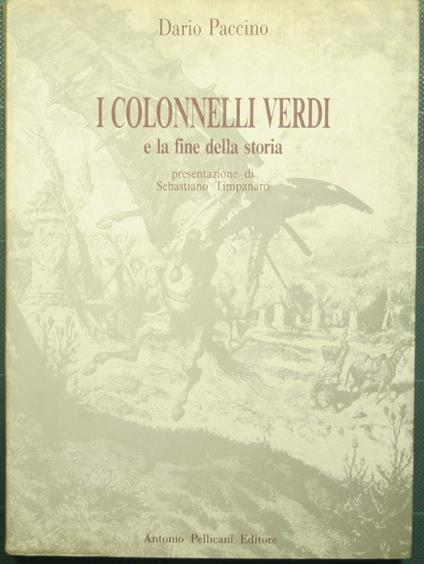 I colonnelli verdi e la fine della storia - Dario Paccino - copertina