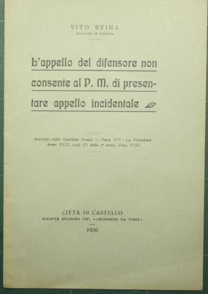 L' appello del difensore non consente al P.M. di presentare appello incidentale - Vito Reina - copertina