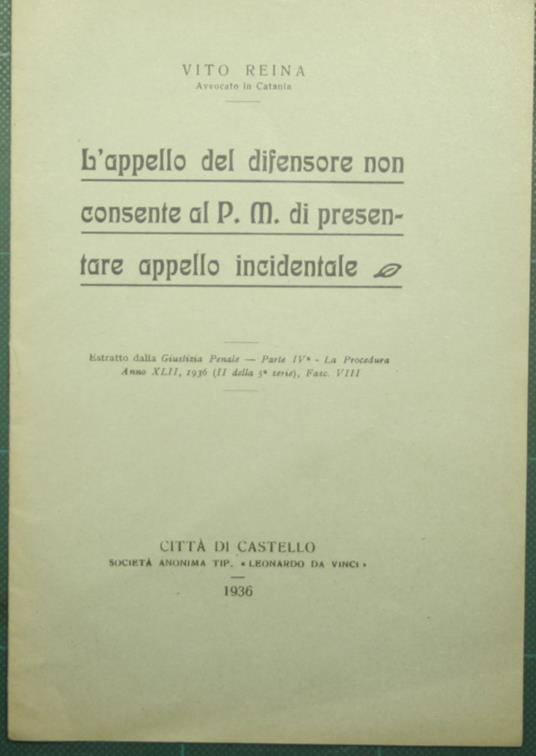 L' appello del difensore non consente al P.M. di presentare appello incidentale - Vito Reina - copertina