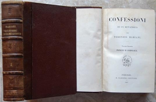 Confessioni Di Un Metafisico. Volume 1: Principi Di Ontologia. Volume 2: Principi Di Cosmologia - Terenzio Mamiani - copertina