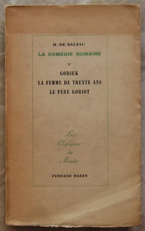Comedie Humaine. Vol. V. Gobseck. La Femme De Trente Ans. Le Pere Goriot - Honoré de Balzac - copertina