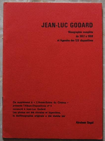 Jean Luca Godard. Filmographie Complete De 1957 à 1969 Et Legendes Des 120 Diapositives - copertina