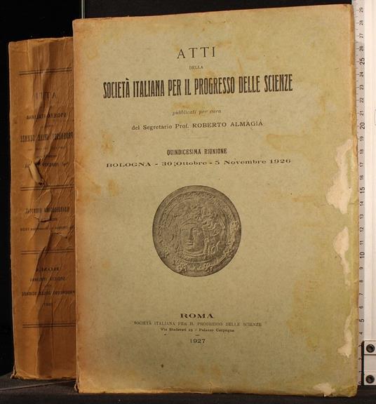 Atti società Italiana per progresso scienze. 15° riunione - Roberto Almagià - copertina