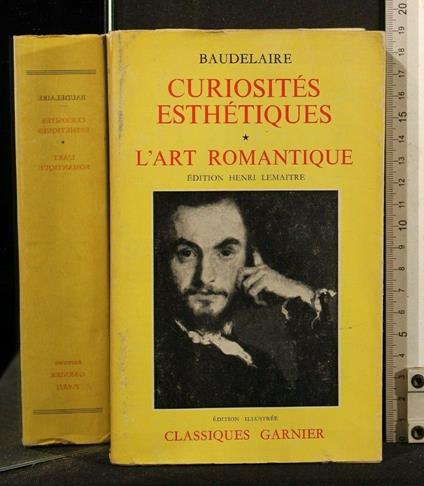 Curiosites Esthetiques L'Art Romantique - Charles Baudelaire - copertina