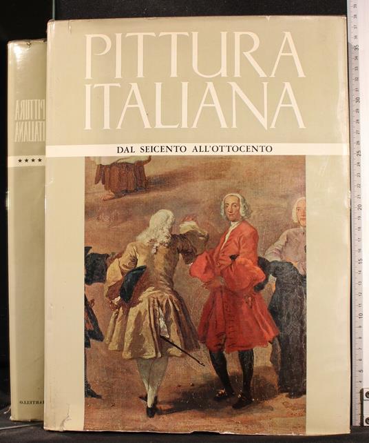 Pittura Italiana 4. Dal Seicento All'Ottocento - Fortunato Bellonzi - copertina