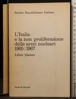 L' Italia e la non proliferazione delle armi nucleari 1965/1967