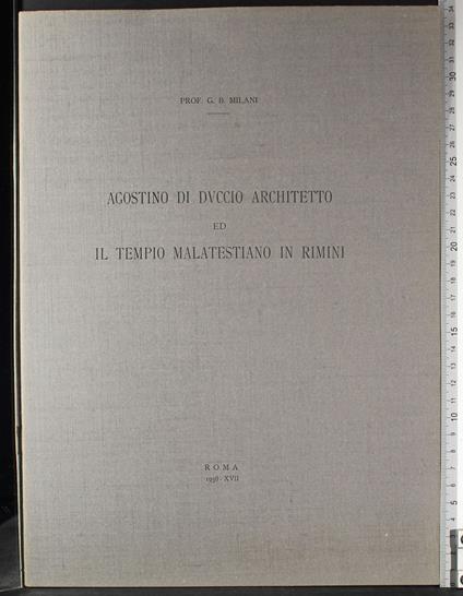 Agostino di Duccio e il tempio malatestiano in Rimini - Milena Milani - copertina