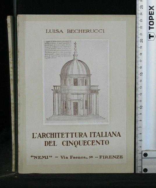 L' Architettura Italiana Del Cinquecento - Luisa Becherucci - copertina
