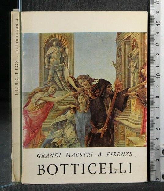 Grandi Maestri a Firenze Botticelli - Luisa Becherucci - copertina
