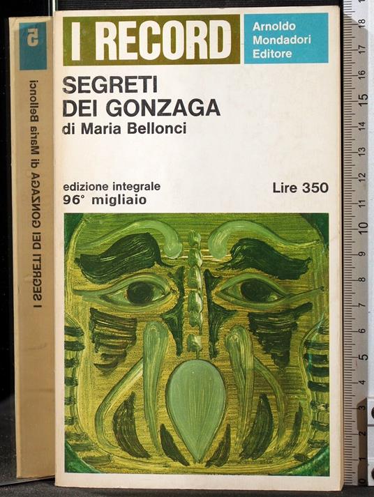 I segreti dei Gonzaga - Maria Bellonci - copertina