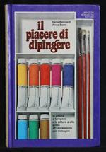 Il Piacere di Dipingere La Pittura a Tempera e La Pittura a Olio