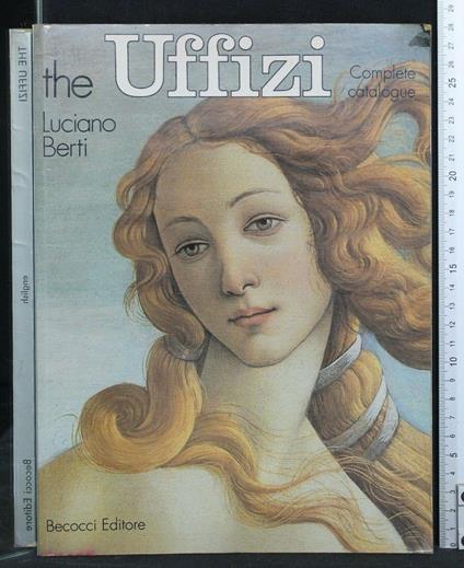 The Uffizi Complete Catalogue - Luciano Berti - copertina