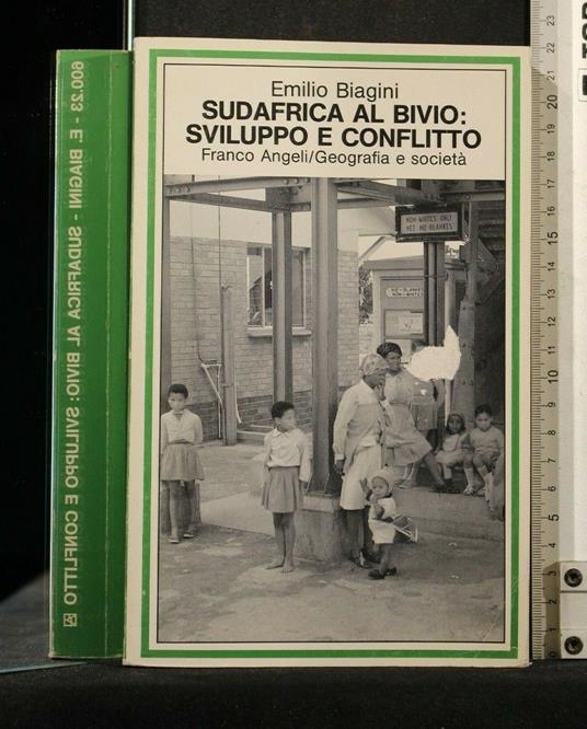 Sudafrica Al Bivio: Sviluppo e Conflitto - Emilio Biagini - copertina