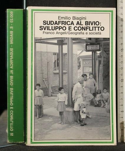 Sudafrica Al Bivio: Sviluppo e Conflitto - Emilio Biagini - copertina