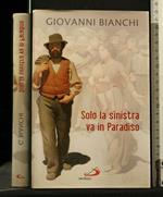 Solo La Sinistra Va in Paradiso