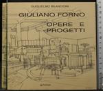 Giuliano Forno. Opere e Progetti
