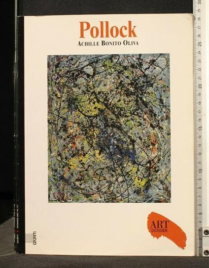 Art Dossier Pollock - Achille Bonito Oliva - copertina