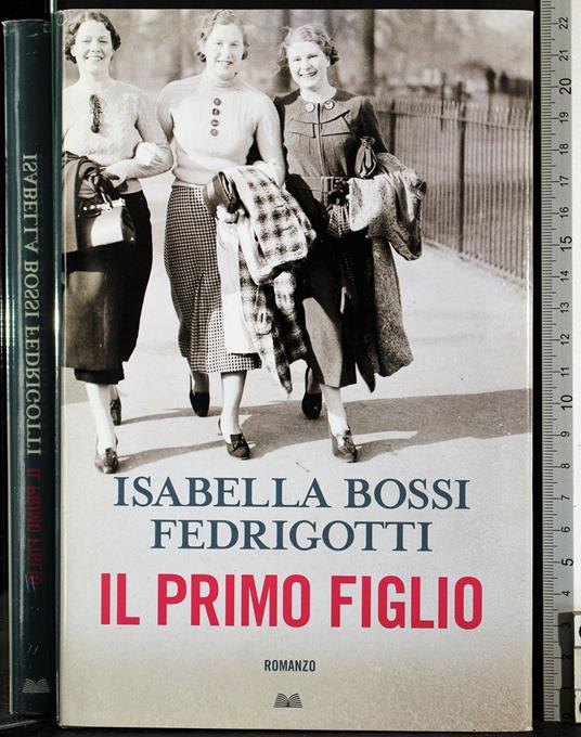 Il primo figlio - Isabella Bossi Fedrigotti - copertina