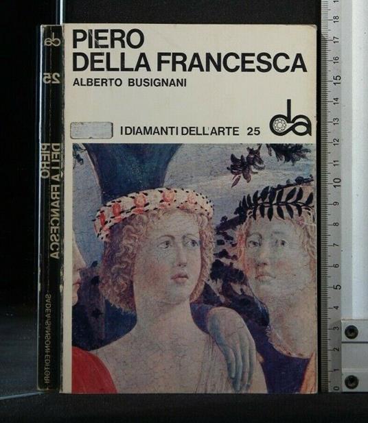 I Diamanti Dell'Arte Piero Della Francesca - Alberto Busignani - copertina