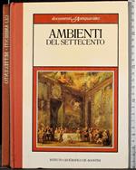 Ambienti del settecento