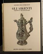 I Quaderni Dell'Antiquariato Gli Argenti