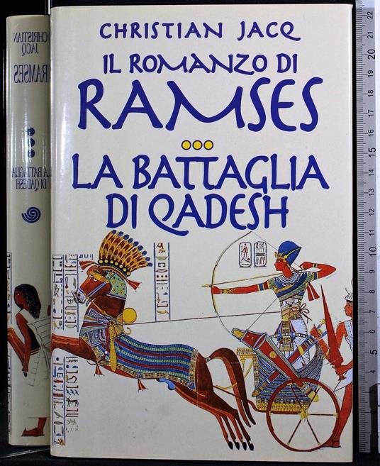 Il romanzo di Ramses. La battagla di Qadesh - Christian Jacq - copertina