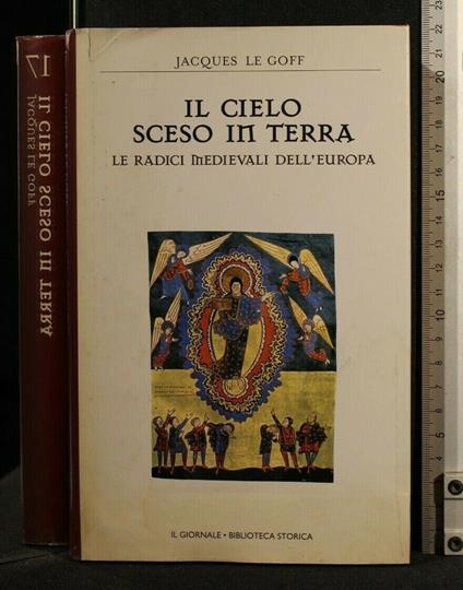 Il Cielo Sceso in Terra - Jacques Le Goff - copertina