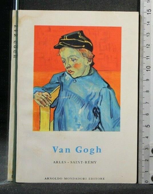 Van Gogh Volume 1 Arles Saint-Rémy - Jean Leymarie - copertina