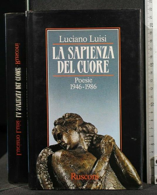 La Sapienza Del Cuore Posesie 1946-1986 - Luciano Luisi - copertina