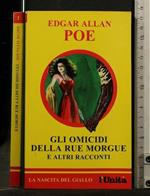 Gli Omicidi Della Rue Morgue e Altri Racconti