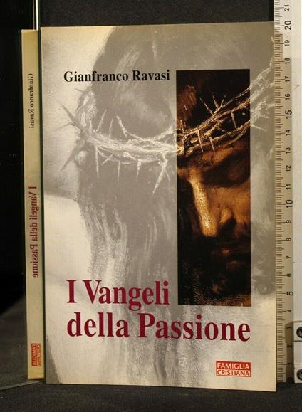 I Vangeli Della Passione - Gianfranco Ravasi - copertina