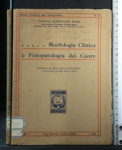 Morfologia Clinica e Fisiopatologia Del Cuore - Alessandro Rossi - copertina