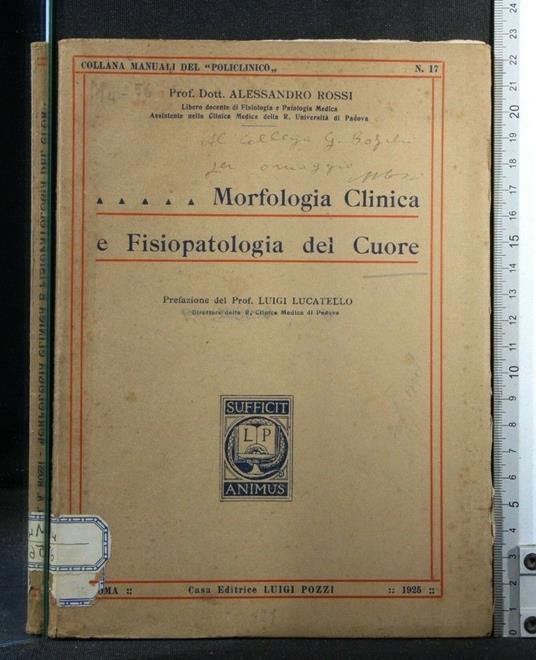 Morfologia Clinica e Fisiopatologia Del Cuore - Alessandro Rossi - copertina