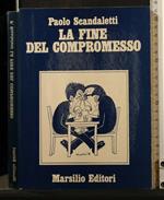La Fine Del Compromesso