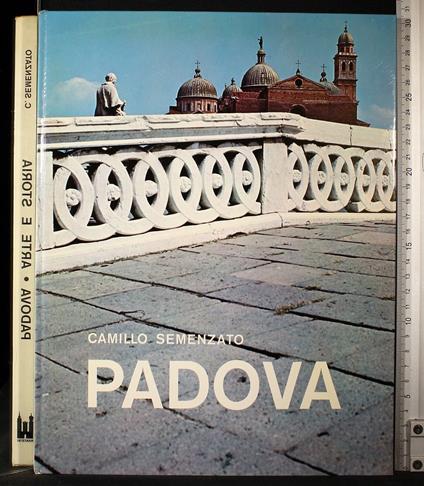 Padova. Arte e storia - Camillo Semenzato - copertina