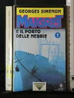Maigret e Il Porto Delle Nebbie