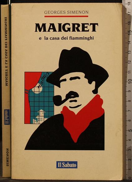 Maigret e La Casa Dei Fiamminghi - Georges Simenon - copertina