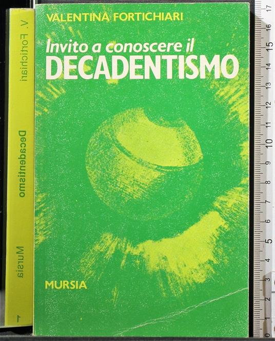 Invito a conoscere il decadentismo - Valentina Fortichiari - copertina