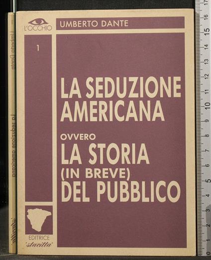 La Seduzione Americana Ovvero La Storia Del Pubblico - Dante Alighieri - copertina