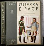 La scala d'oro. Guerra e pace