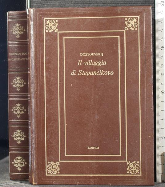 Il villaggio di Stepancikovo Netocka Nezvanova - Fëdor Dostoevskij - copertina