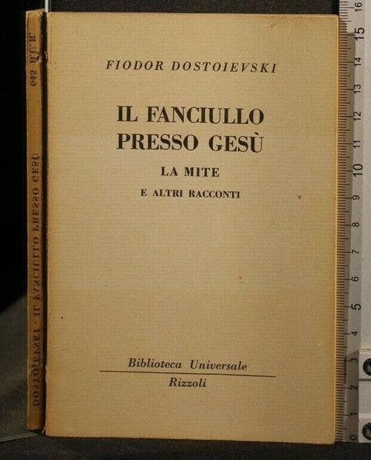 Il Fanciullo Presso Gesù La Mite e Altri Racconti - Fëdor Dostoevskij - copertina